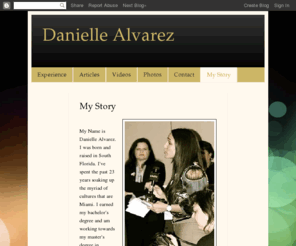 daniellealvarez.com: Danielle Alvarez: My Story
