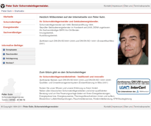 peter-suhr.de: Schornsteinfegermeister  Gebäudeenergieberater  Sachverständiger  BAFA-Berater  DENA zugelassen  Wedel
Schornsteinfegermeister, Energieberater und Schornsteinfegermeister aus Wedel. Ihr geprüfter Gebäudeenergieberater, Sachverständiger BAFA Vor-Ort-Berater mit DENA-Zulassung für Wedel, Kreis Pinneberg, Hamburg