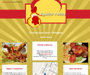 asadoraviles.es: Comida para llevar Cartagena. Asador Avilés
En Asador Avilés podrá disfrutar de los más deliciosos pollos asados del sector. Visítenos, le aseguramos que quedará satisfecho. Tlf. 968 311 218.