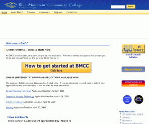 bluecc.edu: Welcome to BMCC | Blue Mountain Community College
At Blue Mountain Community College you can begin your educational journey.  Transfer to a four-year university; earn a four-year degree; get professional skills for a new career, take special interest classes; upgrade your occupational skills.