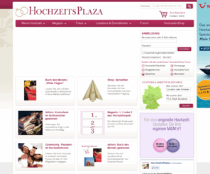 hochzeitsplaza.de: Hochzeit - HochzeitsPlaza.de - Hochzeits-Locations, Ideen zur Hochzeit
Planen Sie Ihre Hochzeit auf HochzeitsPlaza mit kostenlosen Planungs-Tools, Fotogalerien, Hochzeits-Locations, Brautmode, Hochzeits-DJs, Hochzeits-Fotografen, Hochzeitsplanung ...