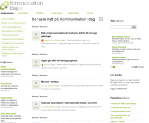 kommunikation-idag.se: Kommunikation Idag - Nytt inom PR, Reklam, Redaktionell Kommunikation
Kommunikation Idag är en nyhetssajt som samlar alla nyheter inom Media, Reklam, Redaktionell kommunikation, PR, Marknadsföring mm