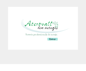 aterovall.com: Neteges Aterovall S.L. Servei de Neteja Professional
Neteges Aterovall S.L. Serveis professionals de Neteja. Sol•liciti un pressupost sense compromís per la web