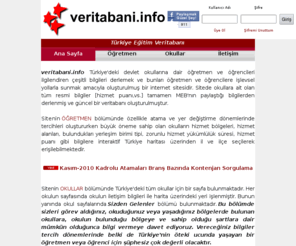 veritabani.info: Eğitim Veritabanı | Okullar - Öğretmen - Öğrenci | veritabani.info
veritabani.info Türkiye Eğitim Veritabanı öğretmen atama ve görevlendirmelerinde, okul tercihlerinde öğretmen hizmet bilgilerini ve daha pek çok önemli bilgiyi içeren güncel içeriği ve işlevsel sorgulama yöntemleri ile bir referans kaynaktır.