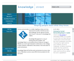 knowledgestreet.com: Knowledge Street
Knowledge Street is a common sense knowledge management and communications consultancy helping people share what they know.