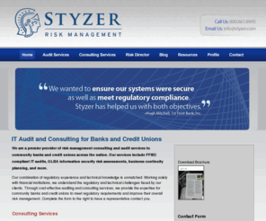 styzer.com: Bank and Credit Union IT Audit and GLBA Risk Assessment Company  - Styzer
Styzer provides banks and credit unions FFIEC IT audits and penetration testing, GLBA information security risk assessments, FFIEC business continuity planning, enforcement action remediation, and risk management and security training.
