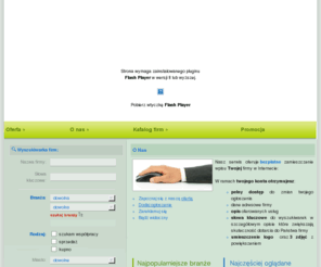 3dnet.com.pl: Firmy.Org.PL: Katalog firm, baza firm i darmowa wyszukiwarka firm
Serwis 3DNet.com.pl to internetowa platforma promująca polskie firmy w sieci. Możliwość umieszczenia bezpłatnie: logo, 3 zdjęć, pełnych danych teleadresowych opisu firmy oraz słów kluczowych do wyszukiwarki. Do dyspozycji panel umożliwiający aktualizację danych. Serdecznie zapraszamy do odwiedzenia naszego serwisu. Dzięki nam zwiększysz swoją pozycję w wyszukiwarkach.