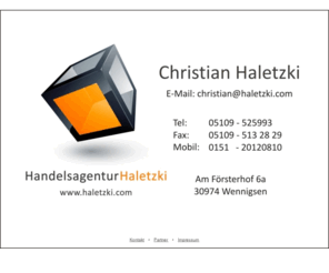 handelsagentur-haletzki.com: Handelsagentur Haletzki
Handelsagentur Haletzki steht für  Vertrauen, Ehrlichkeit und Fairness