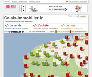 calais-immobilier.com: Immobilier CALAIS avec calais-immobilier.fr
Immobilier sur CALAIS et ses environs avec calais-immobilier.fr, petites annonces immobilieres sur CALAIS, acheter, vendre, louer, defiscaliser, faire sa demande de credit.