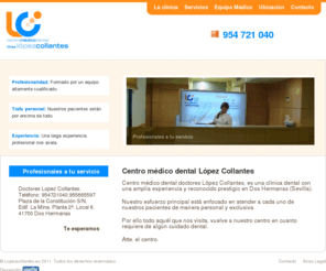 lopezcollantes.es: Centro médico dental Doctores López Collantes
Centro médico dental López Collantes. Especialistas en salud dental.