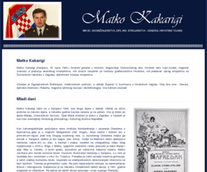 matkokakarigi.com: MATKO KAKARIGI - Umirovljeni general Hrvatske vojske
MATKO KAKARIGI - Umirovljeni general Hrvatske vojske