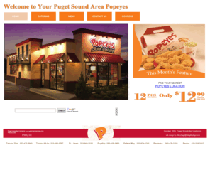 pugetsoundpopeyes.com: Puget Sound Popeyes Chicken
Popeyes chicken & biscuits cajun fried chicken restaurant. Catering available - both delivery and pick up. Popeyes cajun fried chicken coupons available. Select Popeyes cajun fried chicken delivered to Tacoma, Seattle, Bellevue, Redmond, Kirkland and Kent.