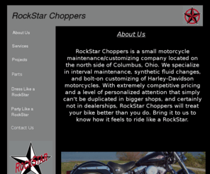 rockstar-choppers.com: Rock Out With The Stock Out!
Motorcycle maintenance and customizing in central Ohio.