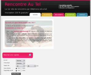 rencontreautel.com: Rencontre au téléphone par ligne sécurisée
Rencontre par téléphone sans donner votre numéro, inscription 100 % gratuite.