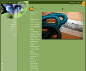 withacause.com: With a Cause
Import af mode og kunsthåndværk med en holdning. Handel på fair betingelser. Unikke produkter.