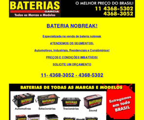 baterianobreak.com: ..::BATERIA NOBREAK::..(11)4368-3052 | 4368-5302 | BATERIAS GARCIA
