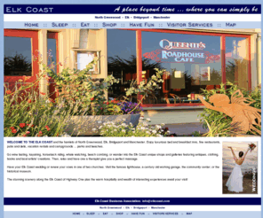 elkcoast.com: Mendocino Coast Visitors Guide * Elk Coast Travel Directory
Mendocino Coast travel site for Elk Coast hotels, B&B Inns, restaurants, wineries, activities and weddings Visit Mendocino Coast and Mendocino County Northern CA.