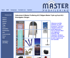 masterprofilering.no: Master Profilering
Master Profilering holder til på Nordnes i Bergen. Vi er en del av Master Trykk og Kopi AS. Vi tilbyr alt innen firmaprofilering.