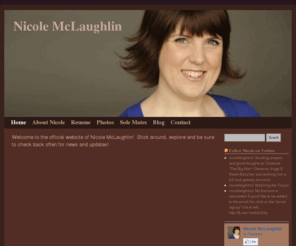 nicole-mclaughlin.com: Nicole McLaughlin | Actress, Singer
 Nicole McLaughlin - Actress, Singer 