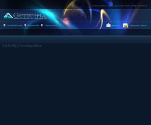 genetrix.hu: GENETRIX Kft., weboldal készítés, webdesign, honlapkészítés, Győr
GENETRIX Kft., weboldal készítés, webdesign, honlapkészítés, Győr, nyitólap