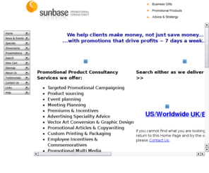 ppart.com: Welcome to Sunbase Promotional Cosultancy. Search for ideas and source specialty campaign products.
Over 1.2m quality controlled & produced Promotional Consultancy. Ideas and recommendations on hand and free with NO obligation.