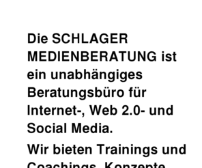 schlager-medienberatung.de: SCHLAGER MEDIENBERATUNG
SCHLAGER MEDIENBERATUNG - Büro für Interaktives & Digitales