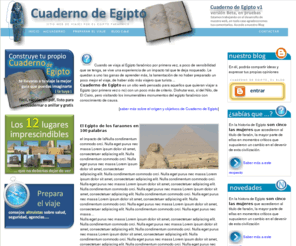 cuadernodeegipto.org: Cuaderno de Egipto. Sitio web de viajes por el Egipto faraónico
Cuaderno de Egipto es un sitio de contenido educativo y divulgativo que busca facilitar a los viajeros su visita al Egipto faraónico 