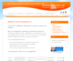 onlinezeilen.nl: Onlinezeilen.nl
Onlinezeilen.nl het onafhankelijke online reserveringsplatform voor de Nederlandse en buitenlandse chartervaart