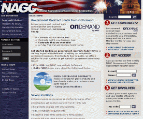 governmentcontractors.org: National Association of Government Contractors (NAGC)
The National Association of Government Contractors (http://www.governmentcontractors.org) offers information, benefits and advocacy tools for businesses involved in, or interested in government contracting.
