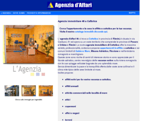 immobiliare46.com: Immobiliare 46, Agenzia Immobiliare Cattolica: affitto, vendita appartamenti case ville immobili terreni vacanze
Trova l'appartamento in affitto per la tua vacanza a cattolica. L'agenzia immobiliare di cattolica offre affitto estivo e annuale di immobili e vendita appartamenti, case, ville e terreni.