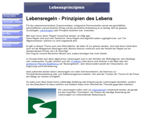 lebensprinzipien.de: Prinzipien Lebensregeln und Konzepte
Lebensprinzipien - Lebensregeln und geistige Gesetze, die wichtig sind für das zwischenmenschliche Zusammenleben, erfolgreiche Partnerschaften, Erfolg und die persönliche Entwicklung.