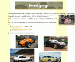 ozcarnut.com: My web garage
Building a Locost clubman (Lotus 7 replica) sports car.  Owning a 2000 Jaguar XKR.  Restoration of an E-Type Jaguar V12 and Jaguar  XJC  V12.