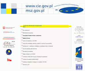cie.gov.pl: Centrum Informacji Europejskiej
Serwis internetowy Urządu Komitetu Integracji Europejskiej