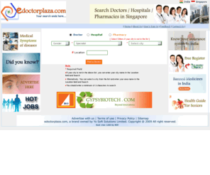 edoctorplaza.com: www.edoctorplaza.com
india medical web site, doctors search in india, parmacy search in india, hospital search in india, list of doctors, list of pharmacy, list of hospital, list of hospital, edoctorplaza free registeration 