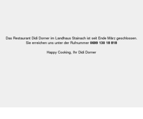 landhaus-stainach.com: Gourmet Restaurant - Landhaus Stainach - cuisine intuitive
Dorner Didi - Gourmet Restaurant -  - cuisine intuitive ist die leidenschaftliche Darstellung einer Vision, nach bestem Wissen und Gewissem jeden einzelnen Gast zufriedenzustellen und glücklich zu machen.