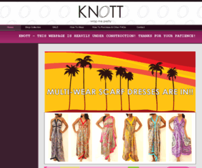 knottwrap.com: Home - KNOTT - THIS WEBPAGE IS HEAVILY UNDER CONSTRUCTION!  THANKS FOR YOUR PATIENCE!
A WebsiteBuilder Website