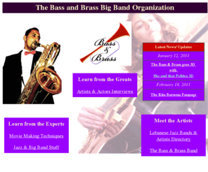 bassbrass.org: The Bass and Brass Big Band Organization
Bass & Brass, the Lebanese Big Band & Movie Maker, dedicates to Jazz and Movie Making Techniques and Science. 