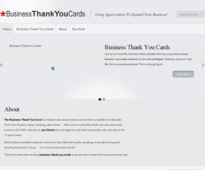 business-thankyou-card.com: Business Thank You Cards
Learn to use the Thank You Card in Business as your most powerful relationship building tool.