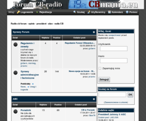 cbmania.eu: Radio cb forum - opinie - president - alan - radia CB - anteny CB - strojenie montaż
Forum CB radio to miejsce dla wszystkich użytkowników cb-radia, zarówno tych mobili jak i stacji bazowych. Tylko u nas opinie, recenzje sprzętu cb oraz innych akcesoriów i anten do radia CB. 