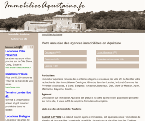 immobilieraquitaine.fr: Immobilier Aquitaine
Annuaire des agences immobilieres en Aquitaine. Immobilier