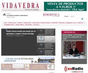 vidavedra.com: __404__ - Vidavedra.es
Vidavedra es un Magazine on line para Pontevedra donde todos los lectores son noticia. Hecho desde las personas para las personas, aporta un toque de distinción con los medios de comunicación convencionales y ofrece artículos cercanos que inciden en el lado humano y positivo de la noticia.