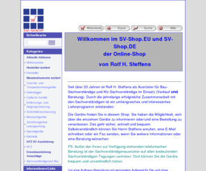 sv-shop.eu: www.sv-shop.eu
www.sv-shop.eu:  Willkommen im SV-Shop.EU und SV-Shop.DE der Online-Shop  von Rolf H. Steffens   Seit über 20 Jahren ist Rolf H. Steffens als Ausrüster für Bau-Sachverständige und Kfz-Sachverständige im Einsatz (Verkauf und Beratung)..