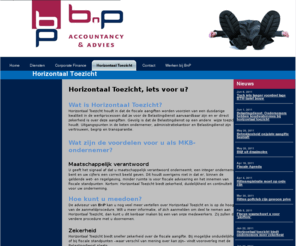 horizontaaltoezicht.org: Horizontaal Toezicht  | BnP Accountancy en Advies - fiscalist fiscaal accountant fiscaliteiten Bogers en partners accountant administratie accountancy accountant breda accountant bavel fiscalist breda fiscalist bavel jaarrekening breda jaarrekening bavel fiscaal advies bedrijfsadvies Toezicht Horizontaal Belastingdienst fiscale
B-n-P Accountancy en Advies B.V. Toezicht, Horizontaal, Belastingdienst and fiscale