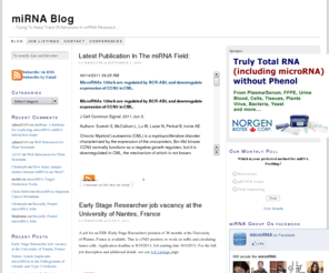 micrornablog.com: miRNA blog
A blog covering a variety of topics about miRNA research: new publications in the field, miRNA related conferences & products.