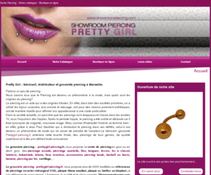 showroompiercing.com: Fabricant distributeur et grossiste piercing : Pretty Girl Marseille.
Pretty Girl fabrique, distribue et commercialise au prix de gros plus de 2000 modèles et références de piercing acier chirurgical, plaqué titane anodisé, plaqué or, bioflex ou bioplast.