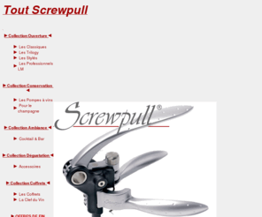 toutscrewpull.com: Tout les Tire-bouchons Screwpull
Tout les produits Screwpull en vente sur www.VotreCave.com