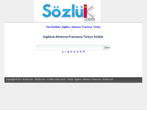 ingilizcesozluk.com: Sözlük İngilizce Sözlük Türkçe Sözlük Almanca Sözlük - Sozluk.com
Sozluk.com Sözlük İngilizce Türkçe Almanca Fransızca sözlük.