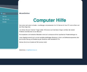 mismionline.com: MismiOnline
EDV-Dienstleistungen Bad Honnef Königswinter Schmitt PC Computer Hilfe Internet WLAN Drucker