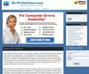 my-pc-optimizer.com: Best Registry Cleaner - Scan your Computer Free
What's the Best Registry Cleaner? Read our Reviews to Find Out! Get a free scan, repair your registry and Speed up your computer.
