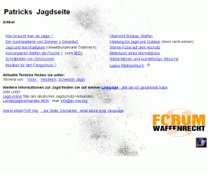 patricks-home.de: Patricks Jagdseite
Patricks Jagdseite, mit Links, Terminen und Informationen rund um Jagd und jagen.